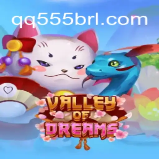 ValleyofDreams: A New Spin on Online Slots at QQ555.COM Platform in Brasil